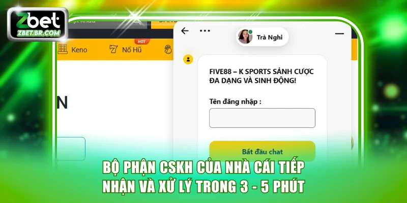 Bộ phận CSKH của nhà cái tiếp nhận và xử lý trong 3 - 5 phút