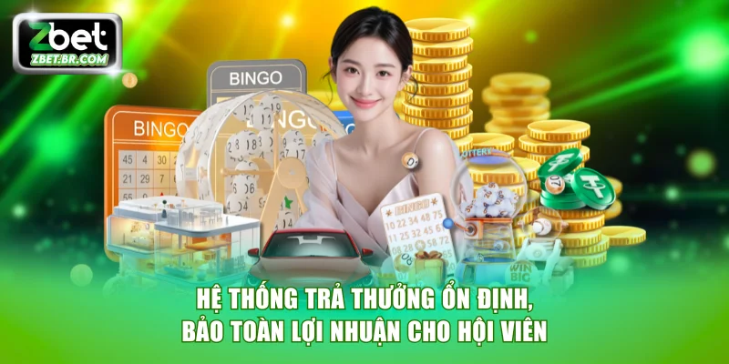 Hệ thống trả thưởng ổn định, bảo toàn lợi nhuận cho hội viên